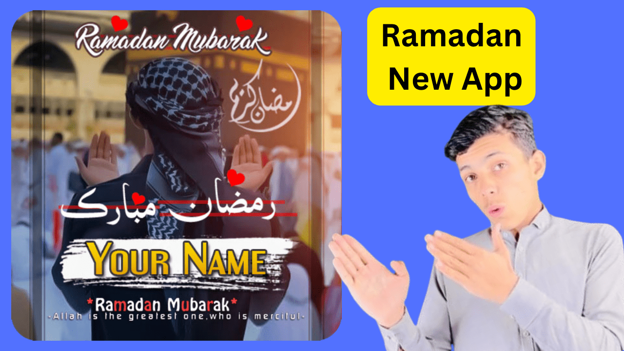How to Download and Use Ramadan Name DP Maker 2024 Best App